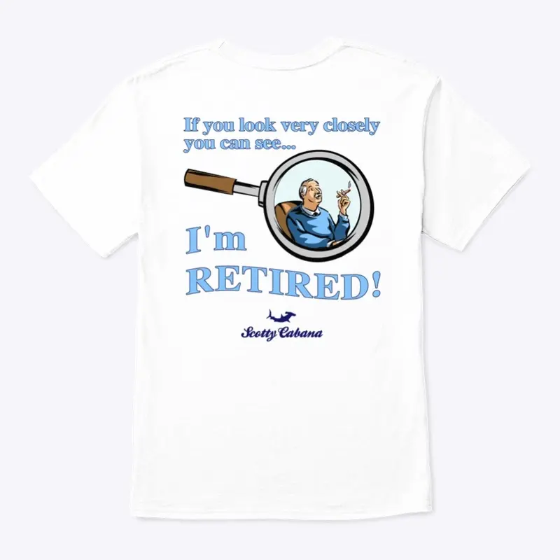 I'm Retired!